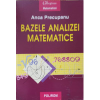 BAZELE ANALIZEI MATEMATICE