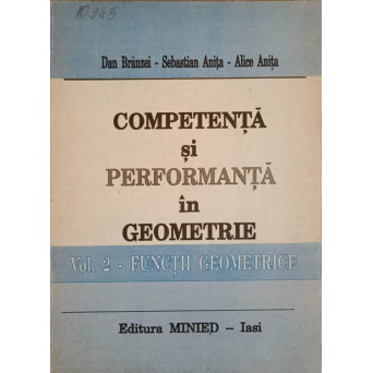 COMPETENTA SI PERFORMANTA IN GEOMETRIE VOL.2 FUNCTII GEOMETRICE