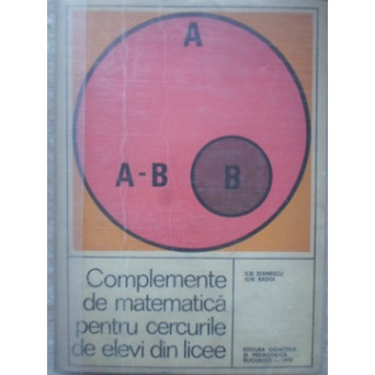 COMPLEMENTE DE MATEMATICA PENTRU CERCURILE DE ELEVI DIN LICEE