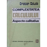 COMPLEXITATEA CALCULULUI. ASPECTE CALITATIVE COMPLEXITATEA CALCULULUI. ASPECTE CALITATIVE