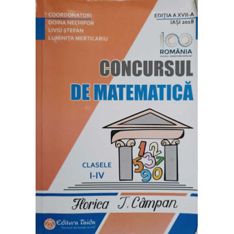 CONCURSUL DE MATEMATICA. CLASELE I-IV FLORICA T. CAMPAN