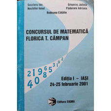 CONCURSUL DE MATEMATICA FLORICA T. CAMPAN. EDITIA 1 - IASI, 24-25 FEBRUARIE 2001