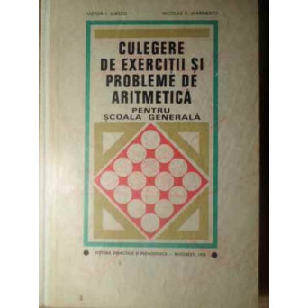 CULEGERE DE EXERCITII SI PROBLEME DE ARITMETICA PENTRU SCOALA GENERALA