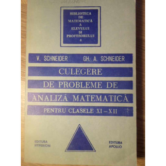 CULEGERE DE PROBLEME ANALIZA MATEMATICA PENTRU CLASELE XI-XII