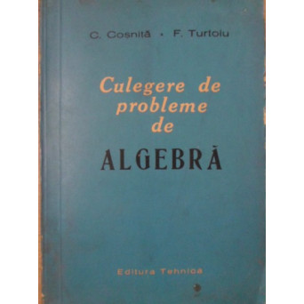 CULEGERE DE PROBLEME DE ALGEBRA