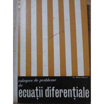 CULEGERE DE PROBLEME DE ECUATII DIFERENTIALE