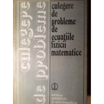 CULEGERE DE PROBLEME DE ECUATIILE FIZICII MATEMATICE