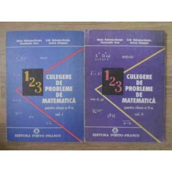 CULEGERE DE PROBLEME DE MATEMATICA PENTRU CLASA A X-A VOL.1-2