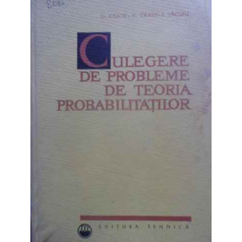 CULEGERE DE PROBLEME DE TEORIA PROBABILITATILOR