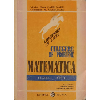 CULEGERE DE PROBLEME MATEMATICA CLASELE V-VIII
