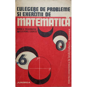 CULEGERE DE PROBLEME SI EXERCITII DE MATEMATICA