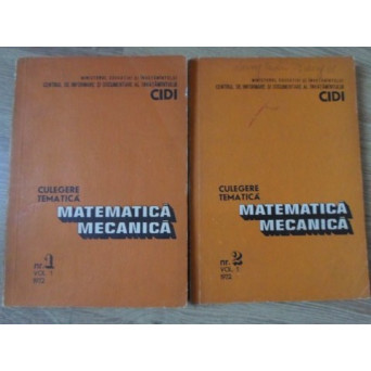 CULEGERE TEMATICA MATEMATICA MECANICA NR.1-2 VOL.1