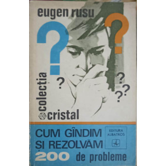 CUM GANDIM SI REZOLVAM 200 DE PROBLEME