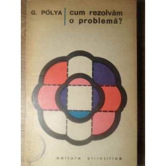 CUM REZOLVAM O PROBLEMA?