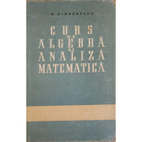 CURS DE ALGEBRA SI ANALIZA MATEMATICA