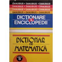 DICTIONAR DE MATEMATICA DICTIONAR DE MATEMATICA