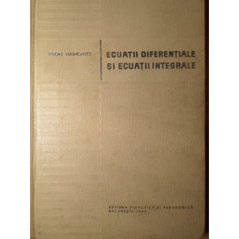 ECUATII DIFERENTIALE SI ECUATII INTEGRALE