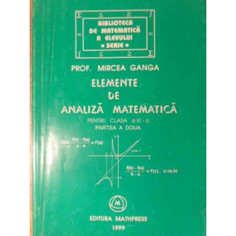 ELEMENTE DE ANALIZA MATEMATICA PENTRU CLASA A XI-A PARTEA A DOUA