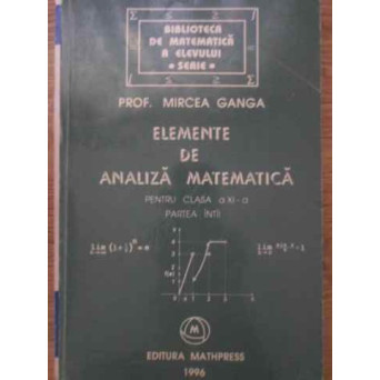 ELEMENTE DE ANALIZA MATEMATICA PENTRU CLASA A XI-A, PARTEA INTAI
