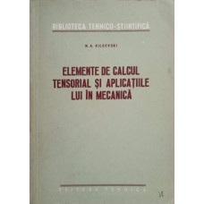 ELEMENTE DE CALCUL TENSORIAL SI APLICATIILE LUI IN MECANICA