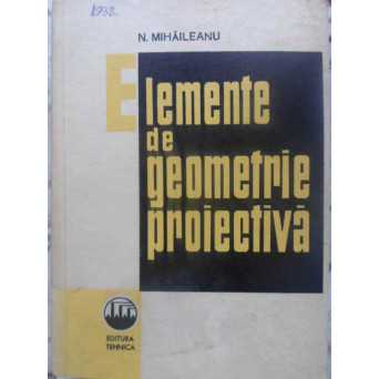 ELEMENTE DE GEOMETRIE PROIECTIVA