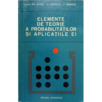 ELEMENTE DE TEORIE A PROBABILITATILOR SI APLICATIILE EI