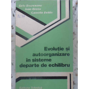 EVOLUTIE SI AUTOORGANIZARE IN SISTEME DEPARTE DE ECHILIBRU