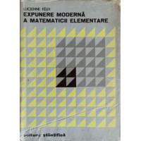 EXPUNERE MODERNA A MATEMATICII ELEMENTARE
