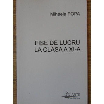 FISE DE LUCRU LA CLASA A XI-A (MATEMATICA)