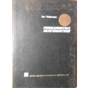 FUNDAMENTELE MATEMATICII