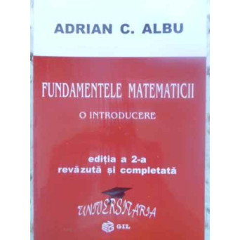 FUNDAMENTELE MATEMATICII O INTRODUCERE