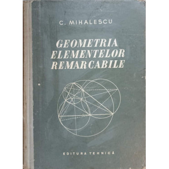 GEOMETRIA ELEMENTELOR REMARCABILE