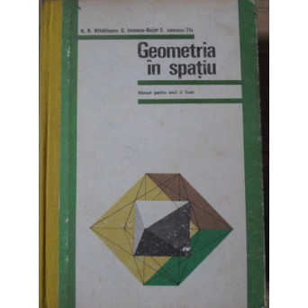 GEOMETRIE IN SPATIU, MANUAL PENTRU ANUL II LICEE