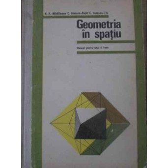 GEOMETRIE IN SPATIU MANUAL PENTRU ANUL II LICEE