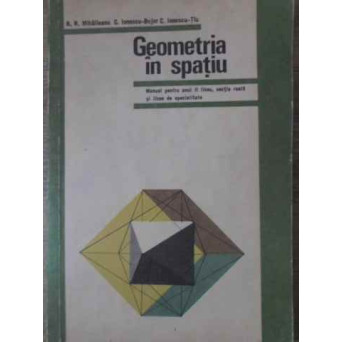 GEOMETRIE IN SPATIU MANUAL PENTRU ANUL II LICEU