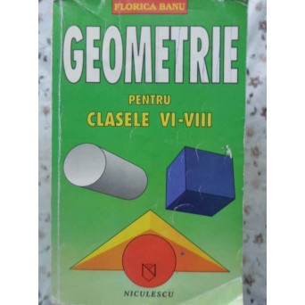 GEOMETRIE PENTRU CLASELE VI-VII