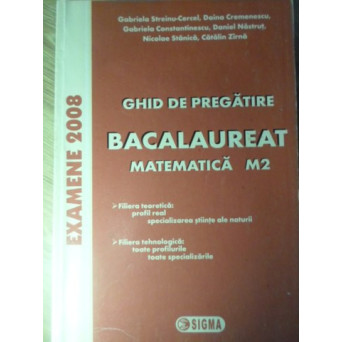 GHID DE PREGATIRE BACALAUREAT. MATEMATICA M2