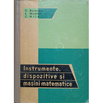 INSTRUMENTE, DISPOZITIVE SI MASINI MATEMATICE