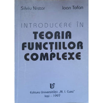 INTRODUCERE IN TEORIA FUNCTIILOR COMPLEXE