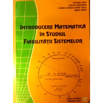 INTRODUCERE MATEMATICA IN STUDIUL FIABILITATII SISTEMELOR