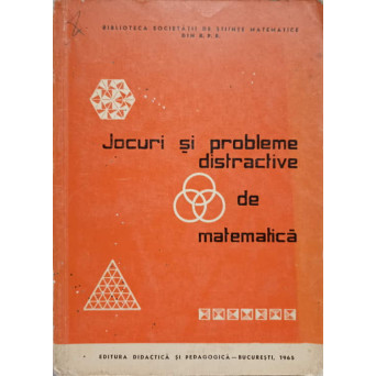 JOCURI SI PROBLEME DISTRACTIVE DE MATEMATICA