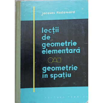 LECTII DE GEOMETRIE ELEMENTARA. GEOMETRIE IN SPATIU