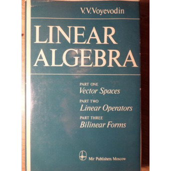 LINEAR ALGEBRA. VECTOR SPACES, LINEAR OPERATORS, BILINEAR FORMS
