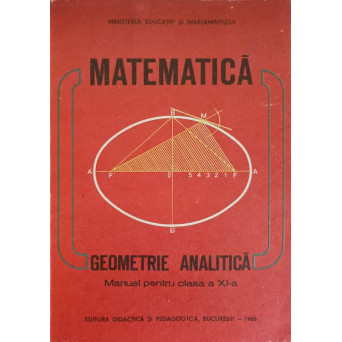 MATEMATICA . GEOMETRIE ANALITICA. MANUAL PENTRU CLASA A XI- A