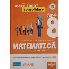 MATEMATICA. ALGEBRA, GEOMETRIE, CLASA A 8-A