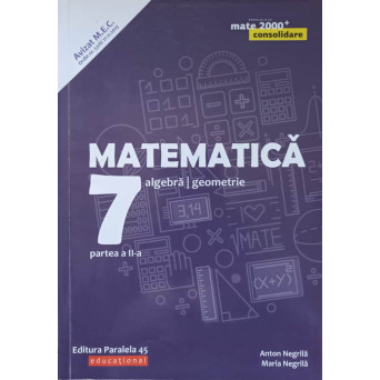 MATEMATICA. ALGEBRA, GEOMETRIE CLASA A VII-A PARTEA 2
