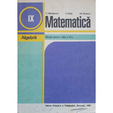 MATEMATICA ALGEBRA. MANUAL PENTRU CLASA A IX-A