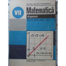 MATEMATICA ALGEBRA MANUAL PENTRU CLASA A VII-A