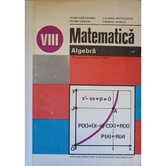 MATEMATICA. ALGEBRA. MANUAL PENTRU CLASA A VIII-A