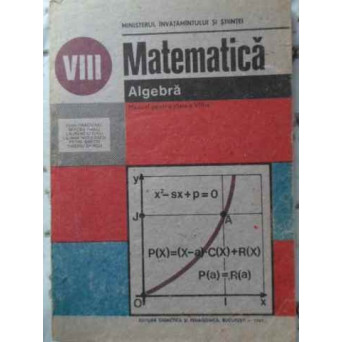 MATEMATICA, ALGEBRA. MANUAL PENTRU CLASA A VIII-A